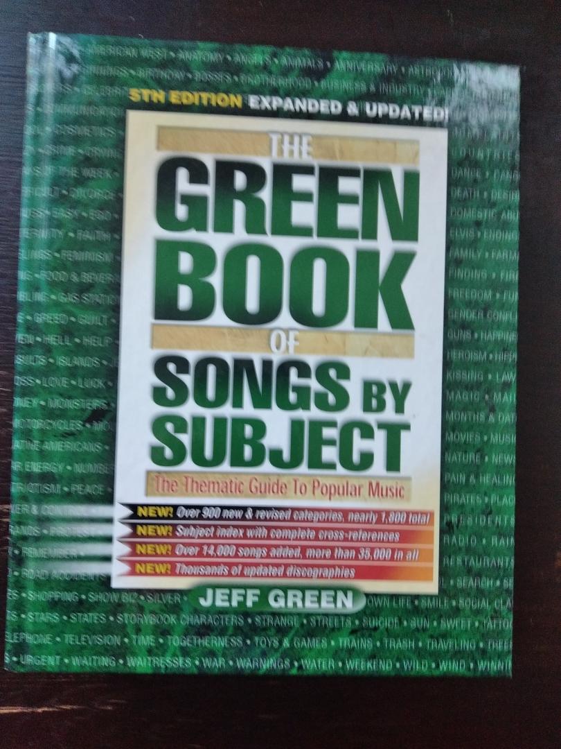 Jeff Green - Green Book of Songs by Subject. The Thematic Guide To Popular Music 5th edition expanded & updated