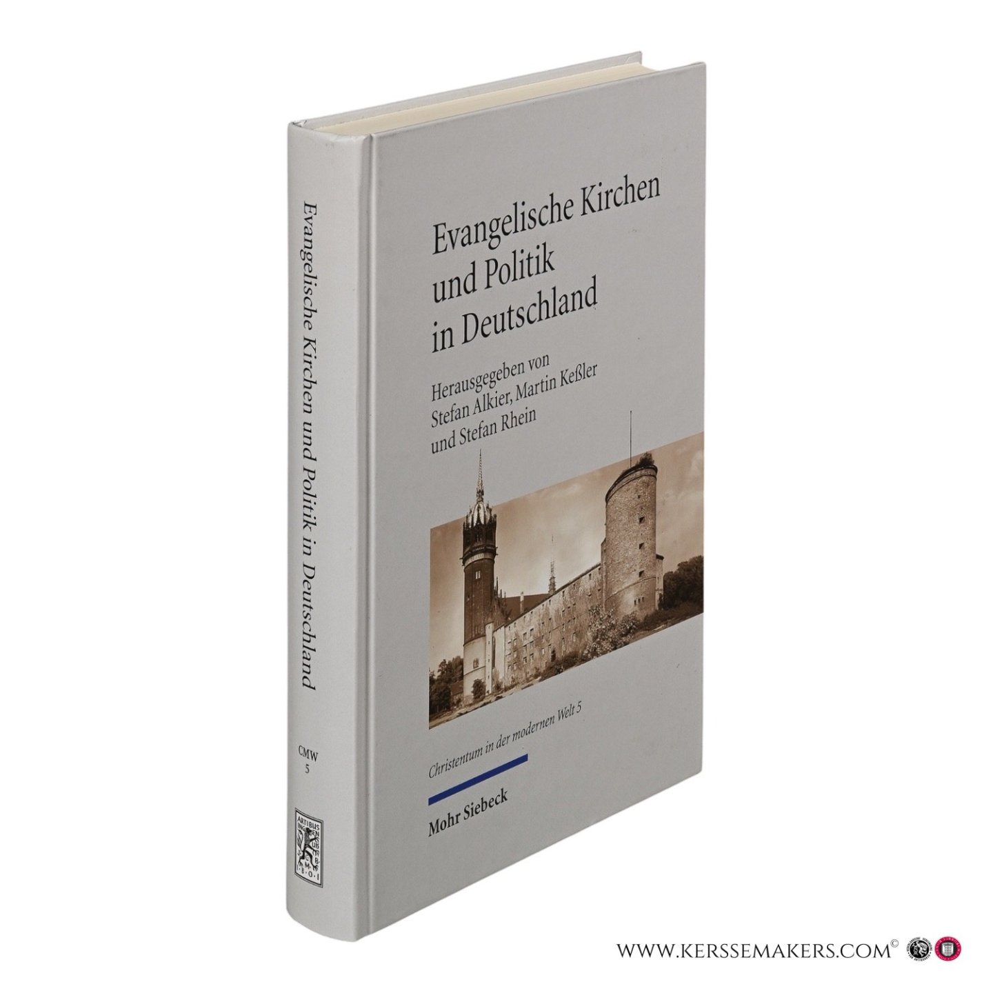 Alkier, Stefan / Keßler, Martin / Rhein, Stefan (eds.). - Evangelische Kirchen und Politik in Deutschland. Konstellationen im 20. Jahrhundert.