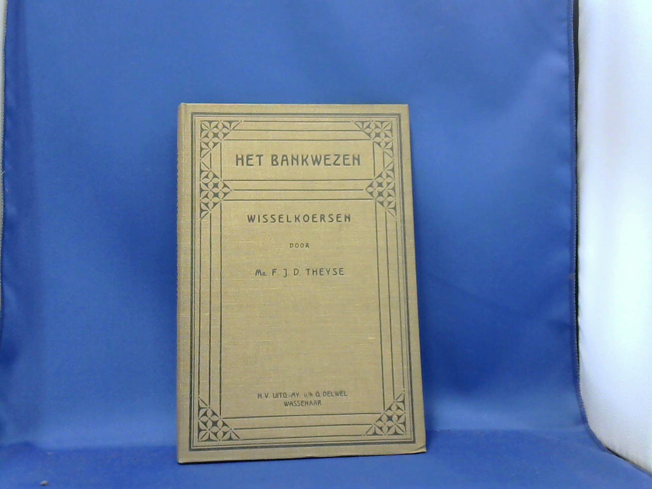 Theyse F.J.D. Mr - Het Bankwezen Wisselkoersen