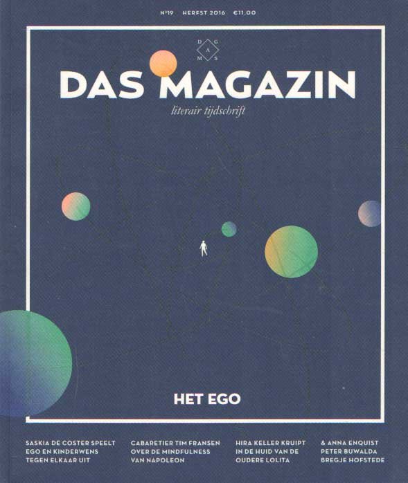 Donk, Toine e.a. (red.) - Das magazin. Literair tijdschrift. No. 19. Herfst 2016. Het ego
