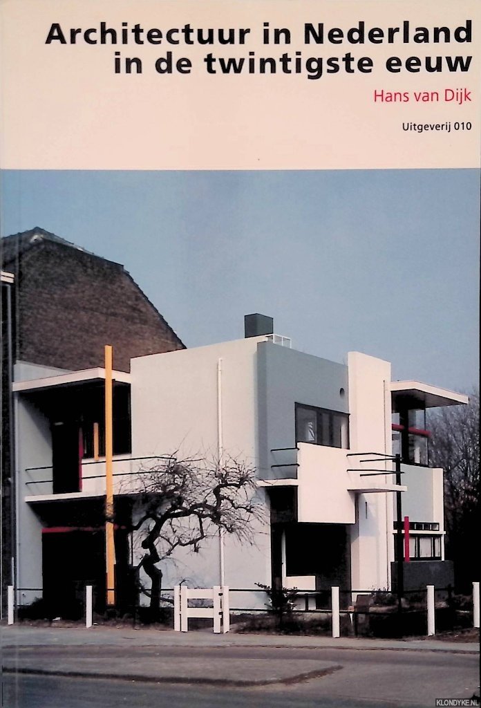 Dijk, Hans van - Architectuur in Nederland in de twintigste eeuw