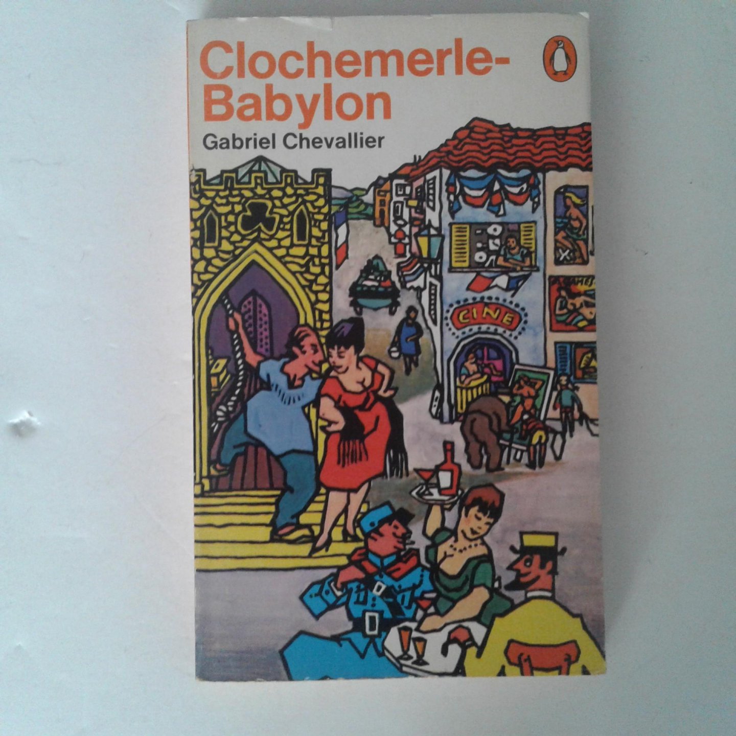 Chevallier, Gabriel - Clochemerle Babylon