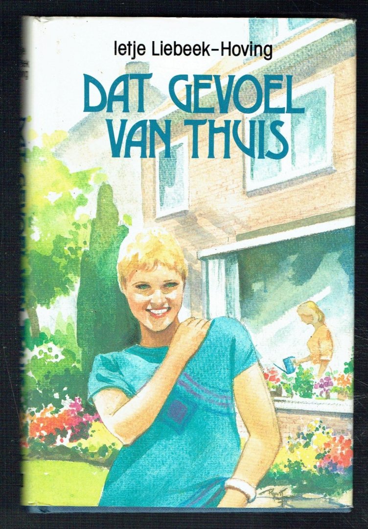 Liebeek-Hoving, Ietje - Dat gevoel van thuis