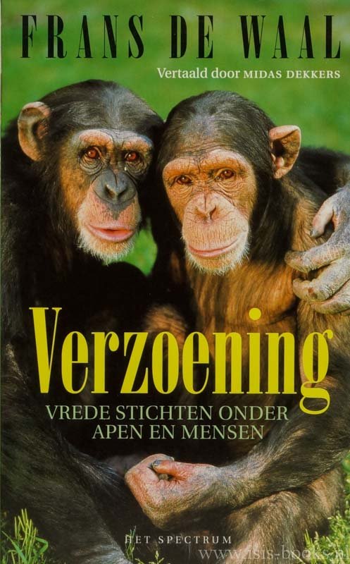 WAAL, F. DE - Verzoening. Vrede stichten onder apen en mensen. Vertaald door M. Dekkers.