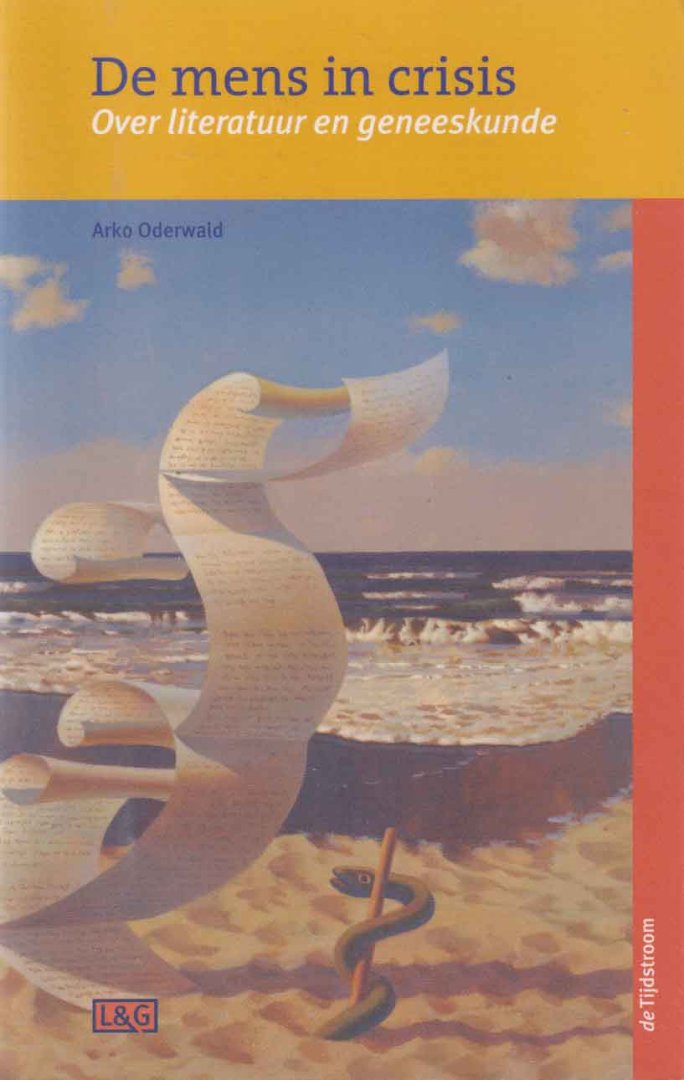 Oderwald, Arko - De mens in crisis. Over literatuur en geneeskunde