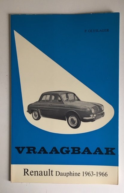 Olyslager, Piet - Vraagbaak Renault Dauphine 1963 - 1966