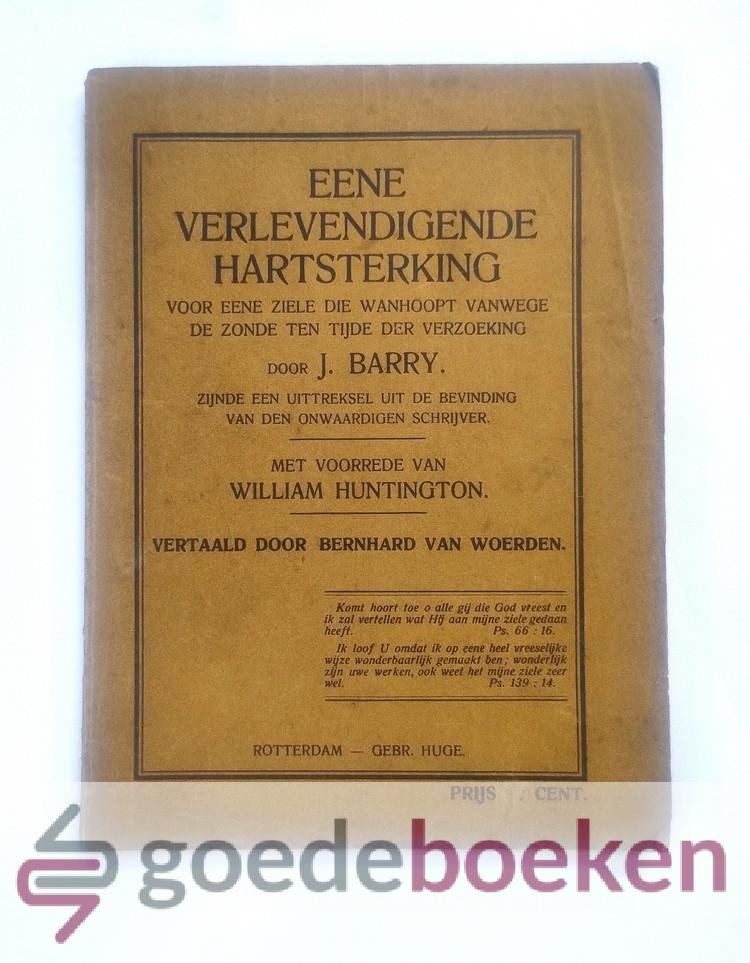 Barry, J. - Eene verlevendigende hartsterking --- Voor eene ziele die wanhoopt vanwege de zonde ten tijde der verzoeking.