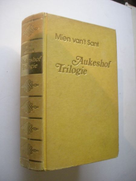 Sant, Mien van 't - Aukeshof Trilogie (Deining op.. / Een erfenis voor ... / Overwinnaar op ... )