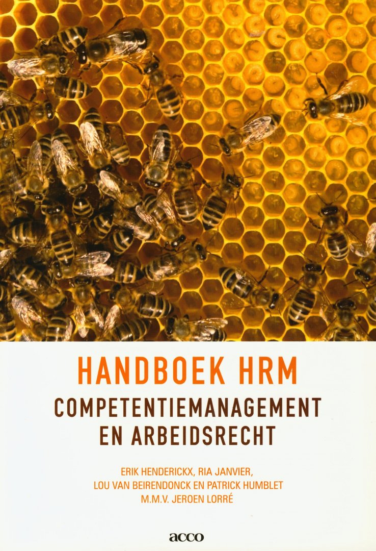 Henderickx Erik, Janvier Ria, Van Beirendonck Lou, Humblet Patrick, Lorré Jeroen - Handboek HRM. Competentiemanagement en arbeidsrecht