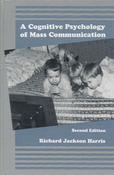 Jackson Harris, Richard - A cognitive psychology of mass communication.