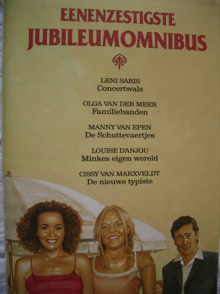 Saris/van der Meer/van Epen/D'Anjou/van Marxveldt - Eenenzestigste jubileumomnibus: Concertwals/Familiebanden/De Schuttevaertjes/Minkes eigen wereld/De nieuwe typiste