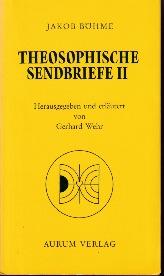 Bohme, Jakob (ds1304) - Theosophische Sendbriefe ll Herausgegeben und erlautert von Gerhard Wehr