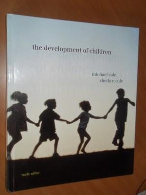 Cole, Michael; Cole, Sheila R. - The development of children (fourth edition)