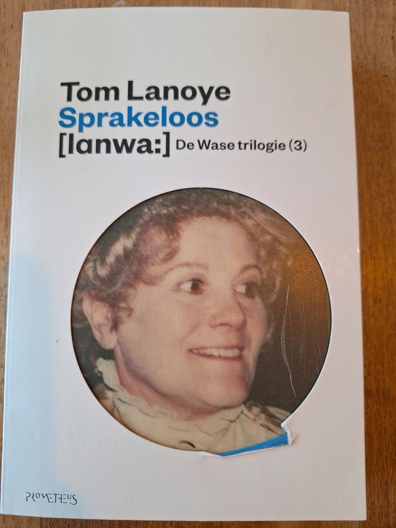 Lanoye, Tom - De Wase trilogie(3) Sprakeloos
