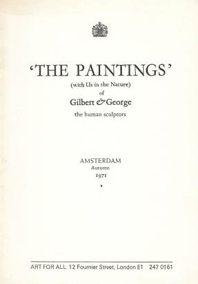 GILBERT & GEORGE - 'The Paintings' (With Us in the Nature) of Gilbert & George, the human sculptors.