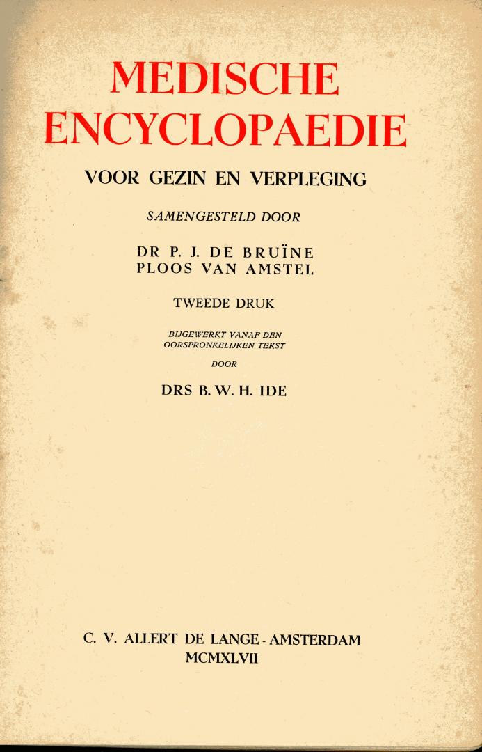 Bruïne, Dr. P.J. de;  Ploos van Amstel; - Medische Encyclopaedie voor Gezin en Verpleging