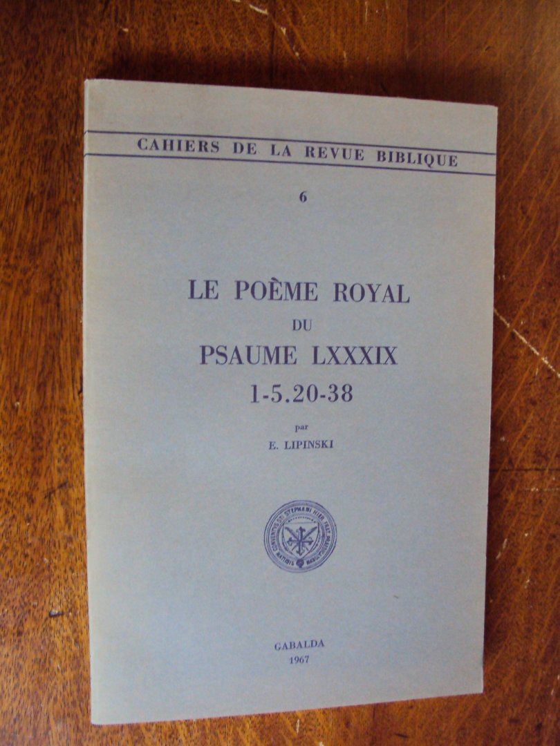 Lipinski, E. - Le poème royal du Psaume LXXXIX 1-5.20-38