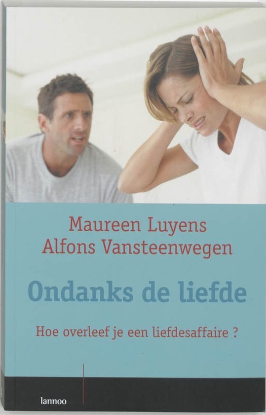 Ondanks de liefde / hoe overleef je een liefdesaffaire
