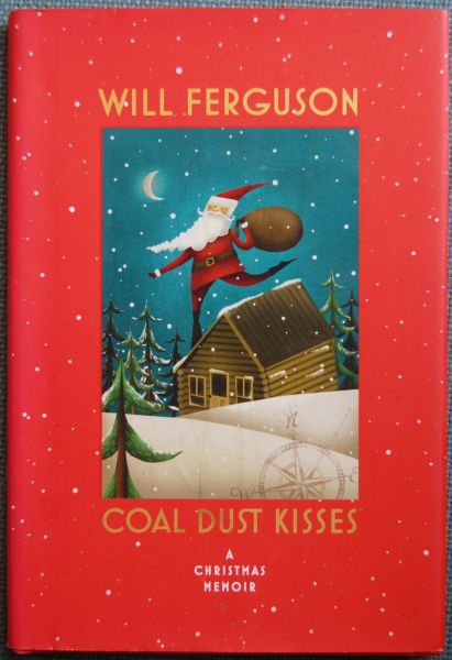 Ferguson, Will - Coal dust kisses / A Christmas memoir