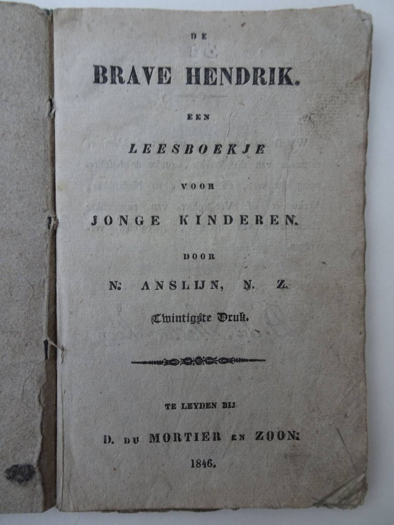 Anslijn, N.. - De Brave Hendrik. Een leesboekje voor jonge kinderen.