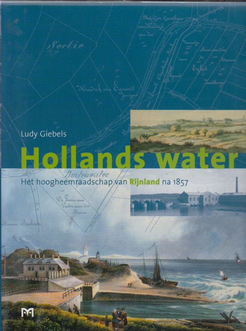 Ludy Giebels - Hollands water / Het hoogheemraadschap van Rijnland na 1857