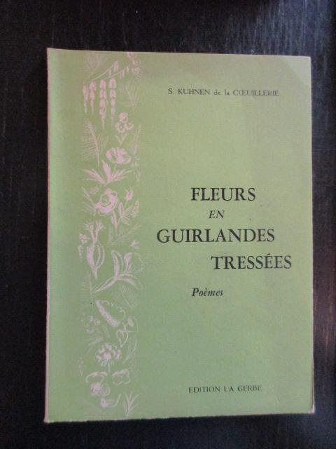 S. Kühnen de la Coeuillerie - Fleurs en Guirlandes Tressées