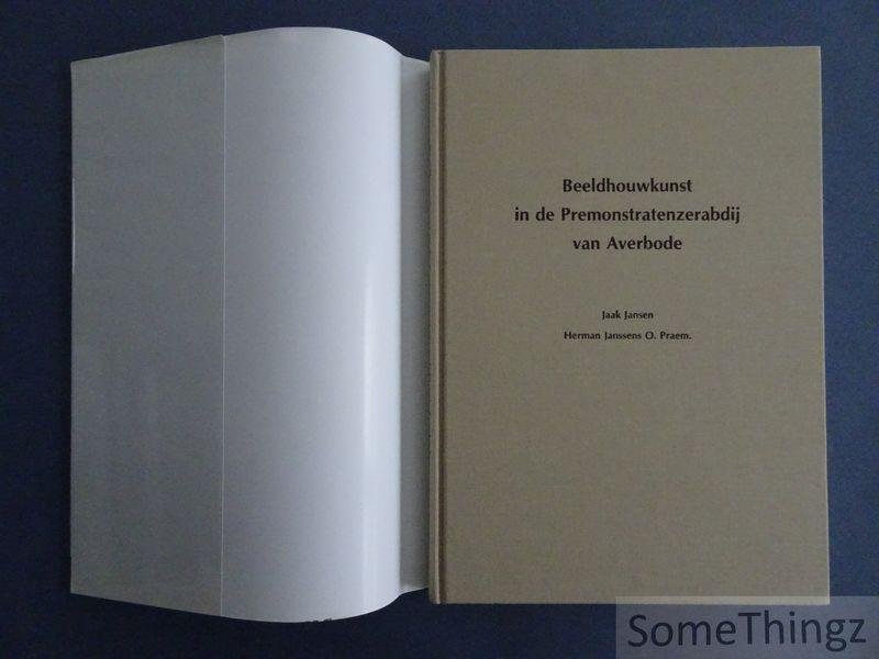 Jaak Jansen en Herman Janssens O. Praem. / Jean-Luc Elias (fotogr.) - Beeldhouwkunst in de Premonstratenzerabdij van Averbode.