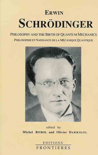 Schrödinger, Erwin. - Philosophy and The Birth of Quantum Mechanics.