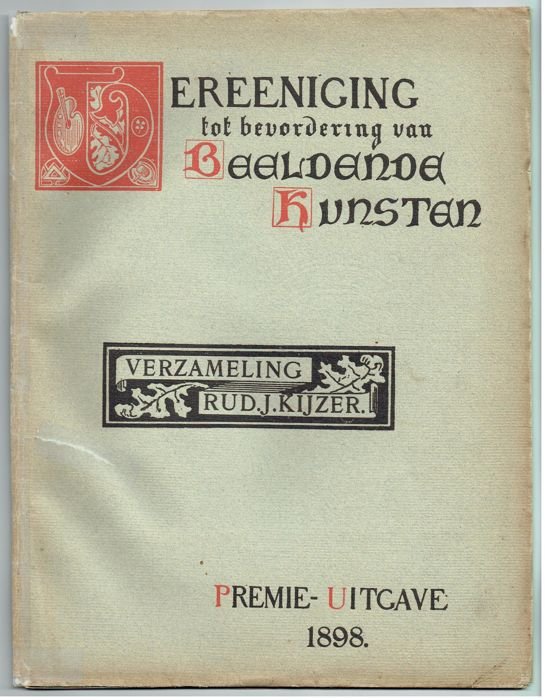 Redactie - Vereeniging tot bevordering van Beeldende Kunsten. Verzameling Rud.J. Kijzer. Premie-uitgave 1898