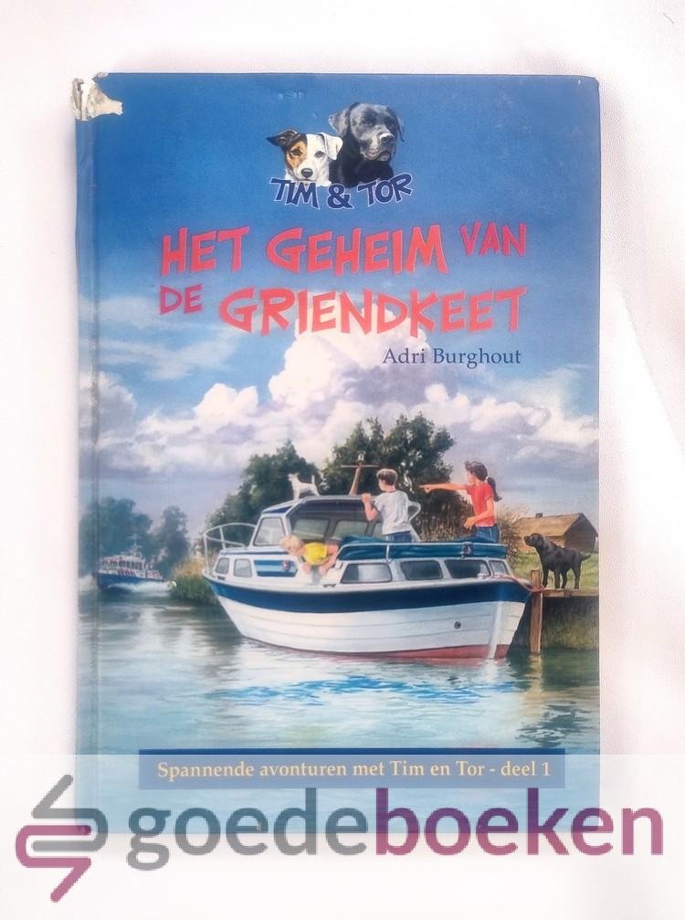 Burghout, Adri - Het geheim van de Griendkeet, deel 1 --- Spannende avonturen met Tim en Tor, deel 1