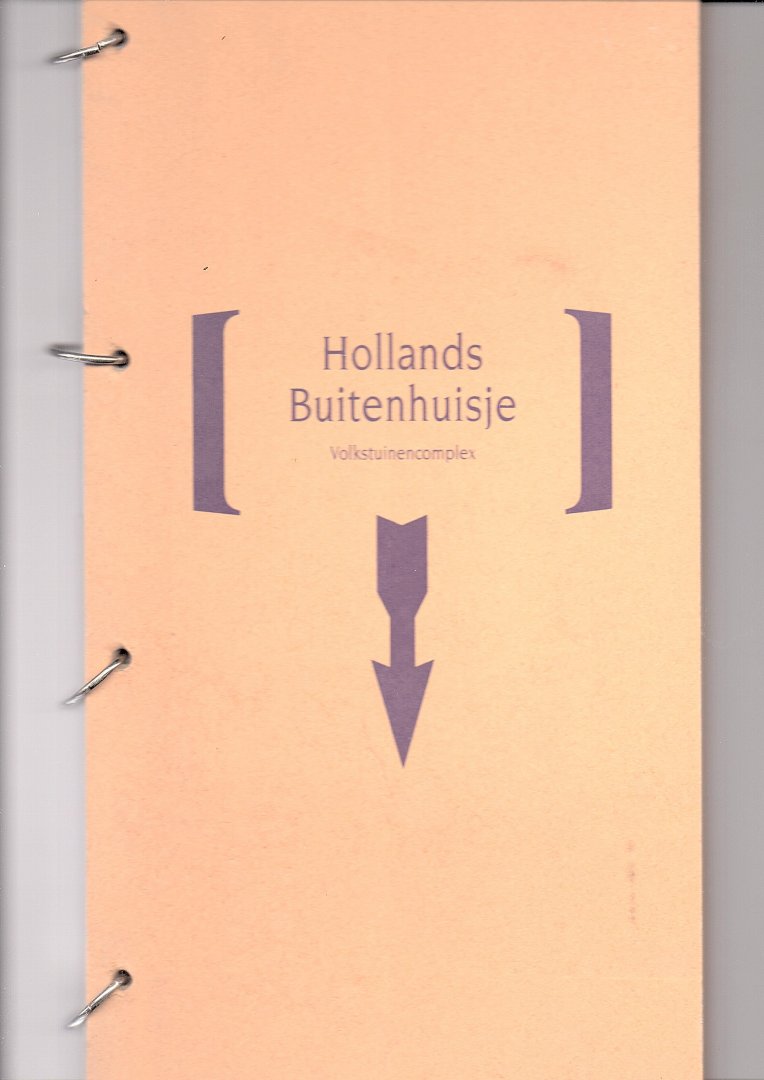 Pollmann,Joost (teksten) - Hollands Buitenhuisje. Volkstuinencomplex. (n.a.v. gelijknamige tentoonstelling)
