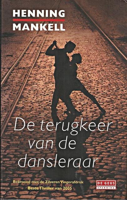 Mankell, Henning - De terugkeer van de dansleraar. Vert. Ydelet Westra