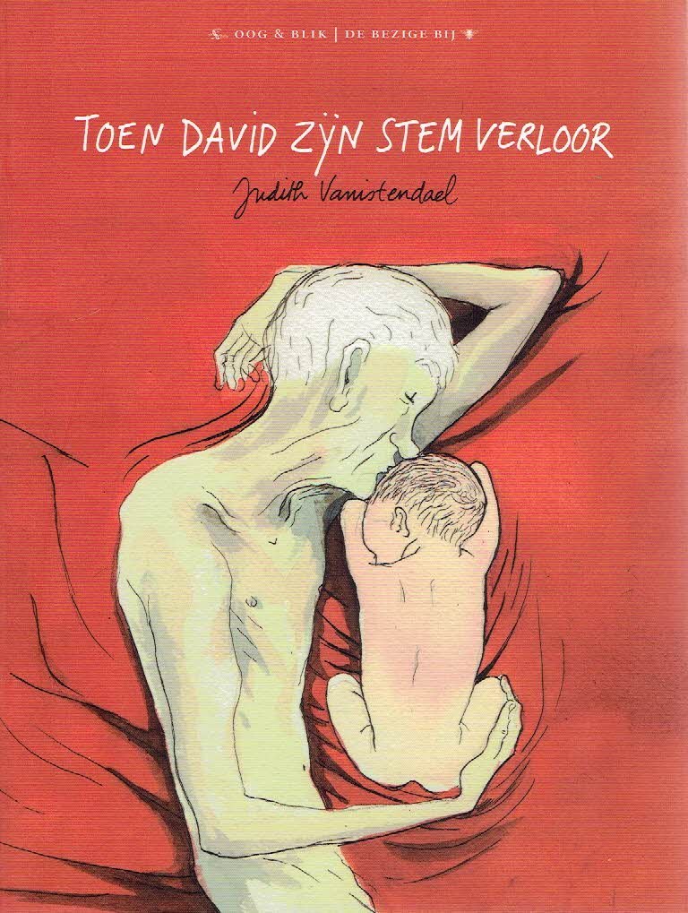 VANISTENDAEL, Judith - Toen David zijn stem verloor. [Tweede druk].