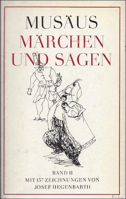 Musaus, Johann Karl August. - Marchen und Sagen. Mit Zeichnungen von Josef Hegenbarth.