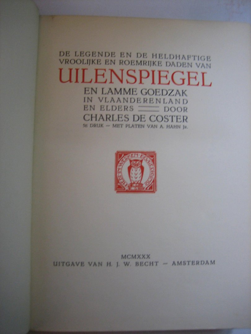 Charles de Coster - De legende  en de heldhaftige vroolijke en roemrijke daden van UILENSPIEGEL en de lamme goedzak in vlaanderenland en elders
