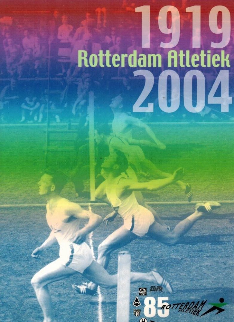 Berge, Andre van de - Rotterdam Atletiek 85 jaar -(1919-2004)