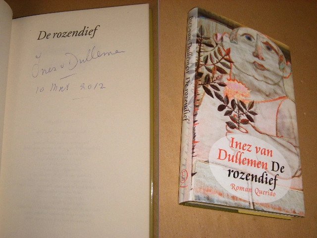 Inez van Dullemen - De rozendief [GESIGNEERD]