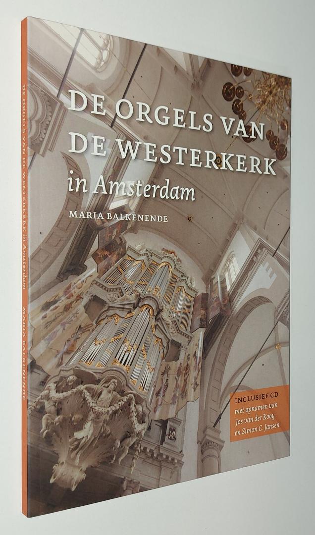 Balkenende, Maria - De orgels van de Westerkerk in Amsterdam + CD