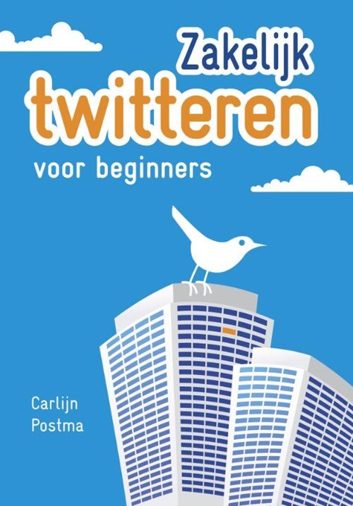 Carlijn Postma - Zakelijk twitteren voor beginners