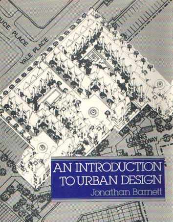 Barnett, Jonathan - An Introduction to Urban Design