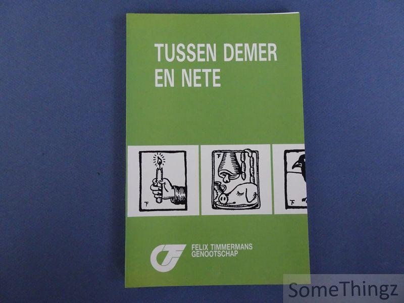 Felix Timmermans / Frans Verstreken (samenst.) - Tussen Demer en Nete. Jaarboek 16, 1988 van het Felix Timmermans Genootschap.