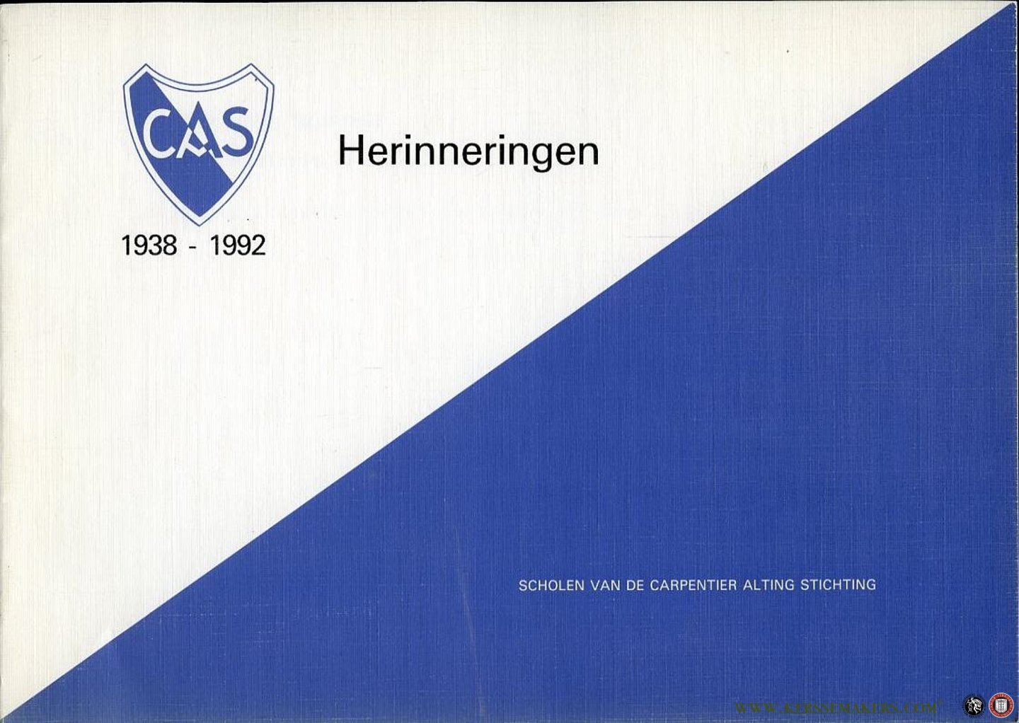 MIJERS-DAHLER, Marianne (redactie) - Terugblik (herinneringen) 1938-1992 en de reünies in Nederland  van de Scholen van de Carpentier Alting Stichting (CAS) te Batavia - Jakarta