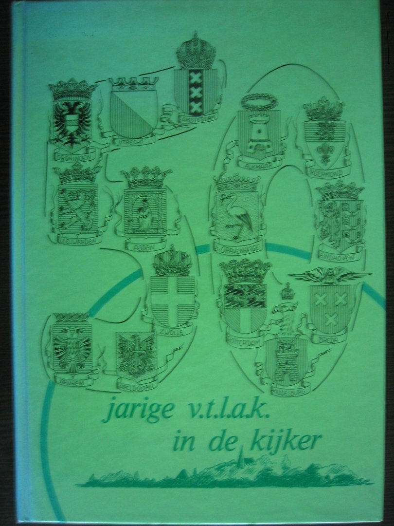 Roos, P.A. e.a. - 50 jarige v.t.l.a.k. in de kijker Uitgave bij het 50-jarig bestaan van de Ver. van Technici en Landmeetassistenten van het Kadaster