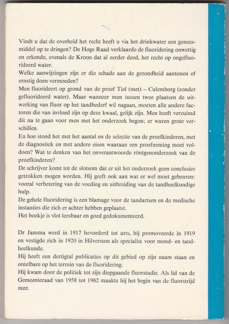 Jansma, Dr. J.R. - het fiasco van de fluoridering