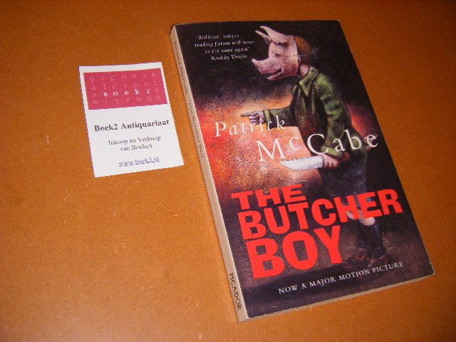 Patrick McCabe - The Butcher Boy. Now a major motion picture