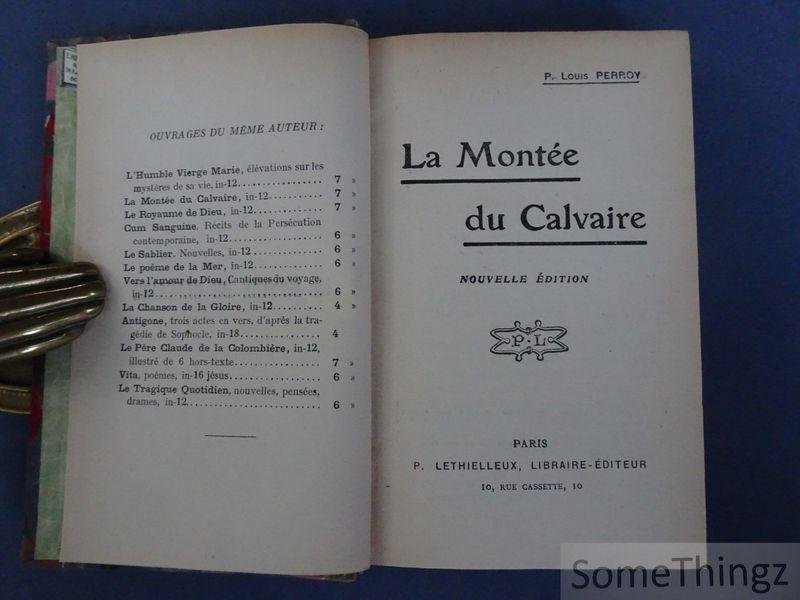 P. Louis Perroy / E. Hotat et fils (relieurs) - La Montée du Calvaire.