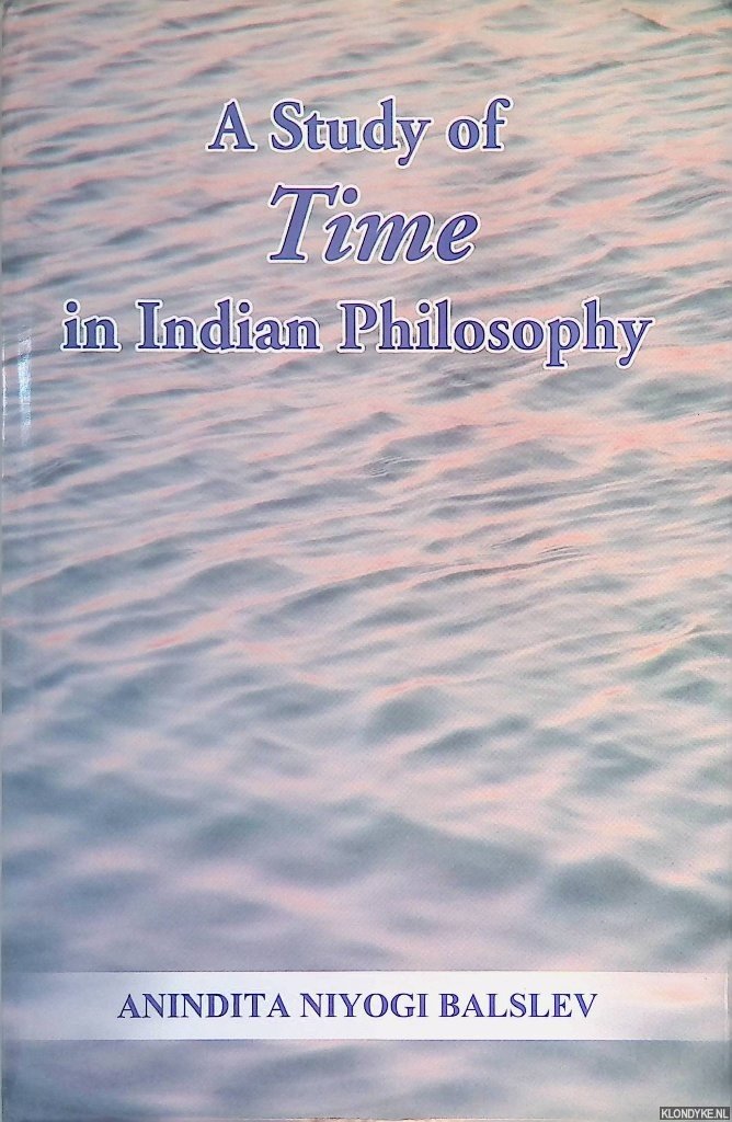 Balslev, Anindita Niyogi - A Study of Time in Indian Philosophy