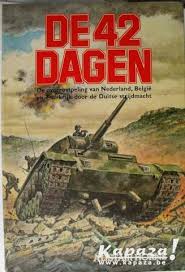 Horne, A - De 42 dagen: overrompeling Nederland, België en Frankrijk  door Duitse Wehrmacht 1940