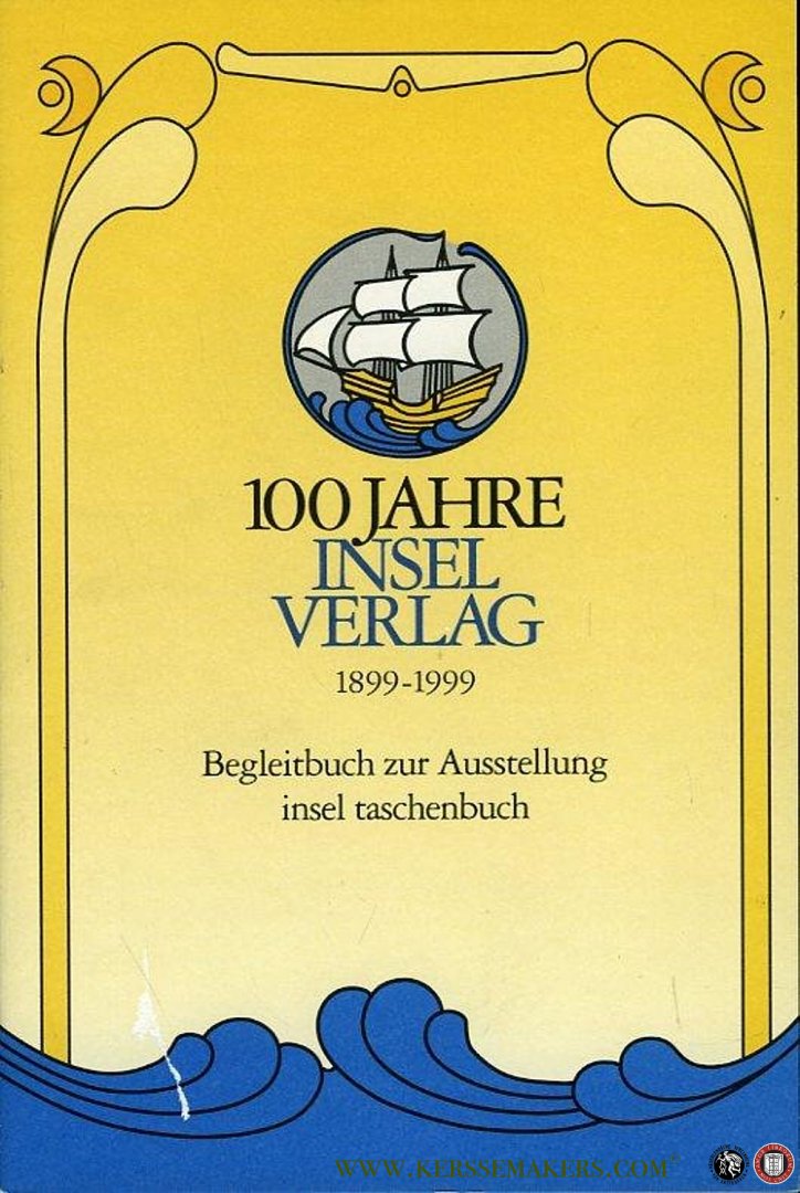 N/A - 100 Jahre Insel Verlag 1899-1999. Begleitbuch zur Ausstellung. + Ankündigungsplakat lose beigefügt..