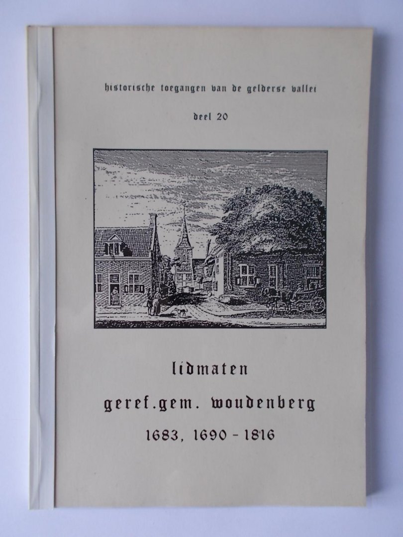 De Greef, W. - Lidmaten Gereformeerde Gemeente WOUDENBERG 1683, 1690 - 1816